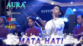 MATA HATI PUTRA ANGKASA AURA MUSIC LIVE SUMPUT DRIYOREJO GRESIK FT RAMAYANA AUDIO