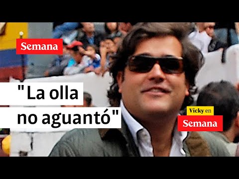 El entorno del engaño de Felipe Rocha, según Jaime Lombana  | Vicky en Semana