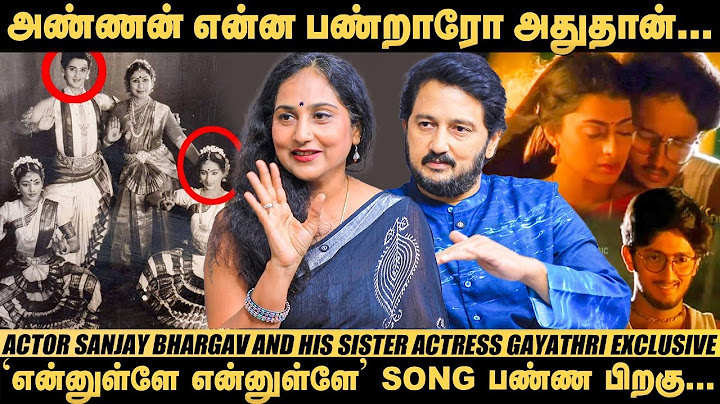 Ajith சார் அப்பவே அப்படி சொன்னார்...! - Actor Sanjay Bhargav & Actress Gayathri Exclusive | Sibiling