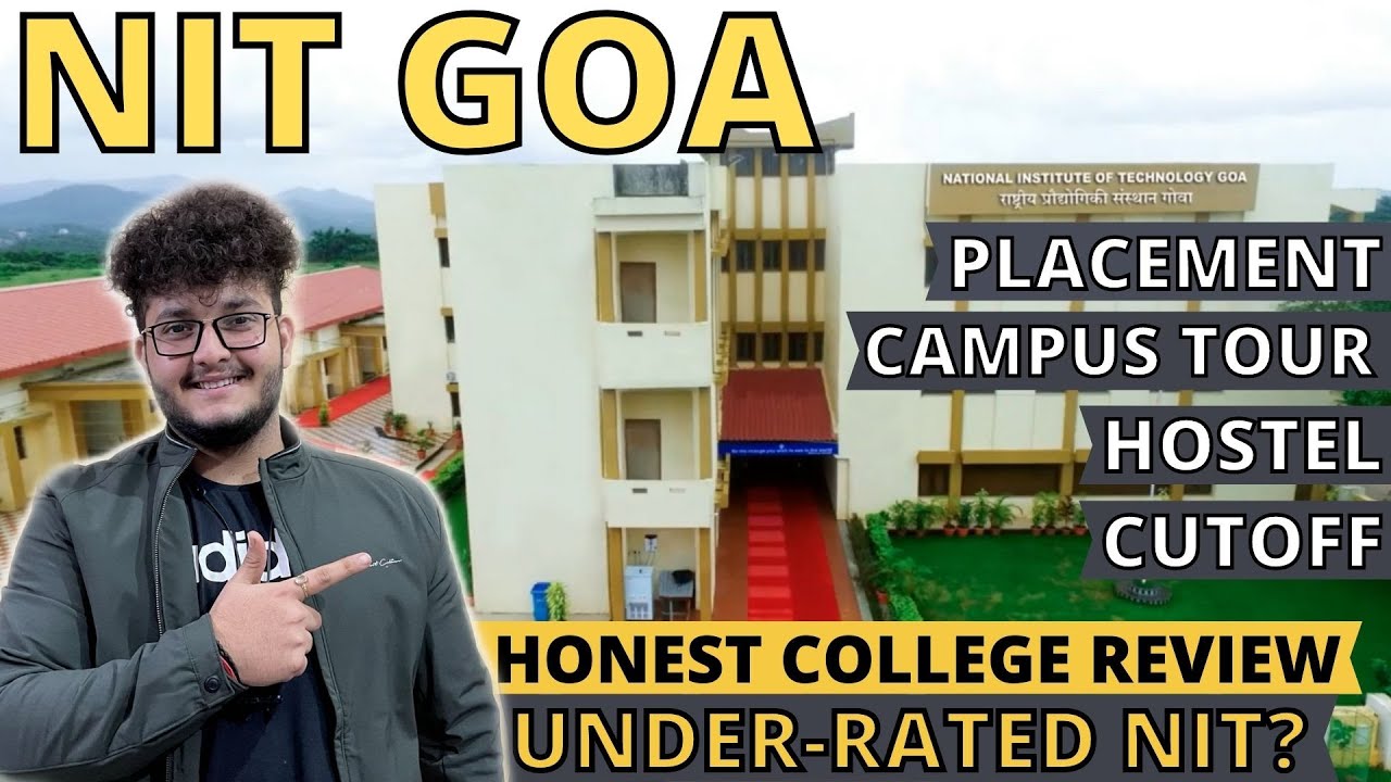 NIT GOA CAMPUS TOUR WANT NIT WITH LOWER RANK PLACEMENTS CUTOFF NIT GOA CAMPUS TOUR WANT NIT WITH LOWER RANK PLACEMENTS CUTOFF