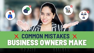 5 Common mistakes business owners make