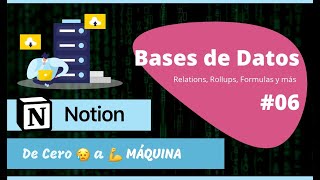Domina las Bases De datos en Notion 💽 Relations, Rollups, + | Tutorial Notion Español Desde Cero #6