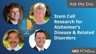 Ask the Doc: Stem Cell Research for Alzheimer's Disease & Related Disorders