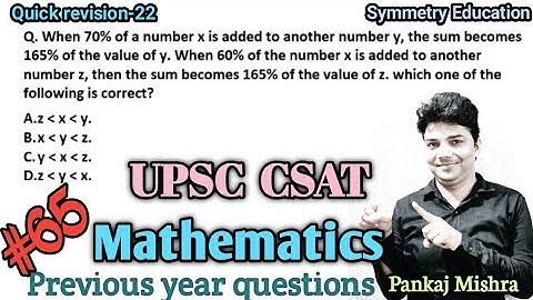 When 70% of a number x is added to another number y, the sum becomes165% of the value of y.#upscexam