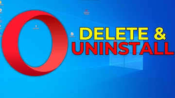 How to Delete and Uninstall Opera Browser – Step-by-Step Guide