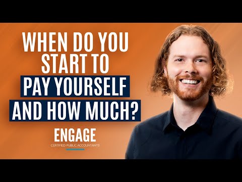 When do you start to pay yourself and how much? - The Business Starter Kit - ENGAGE CPAs Education