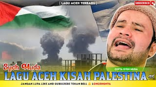 LAGU ACEH TERBARU KISAH PALESTINA 2023 FULL