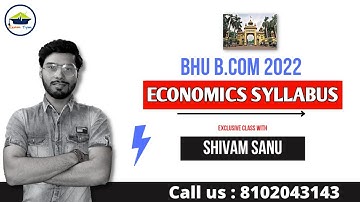 BHU B.COM ECONOMICS || DETAILED SYLLABUS || BHU ENTRANCE EXAM 2022
