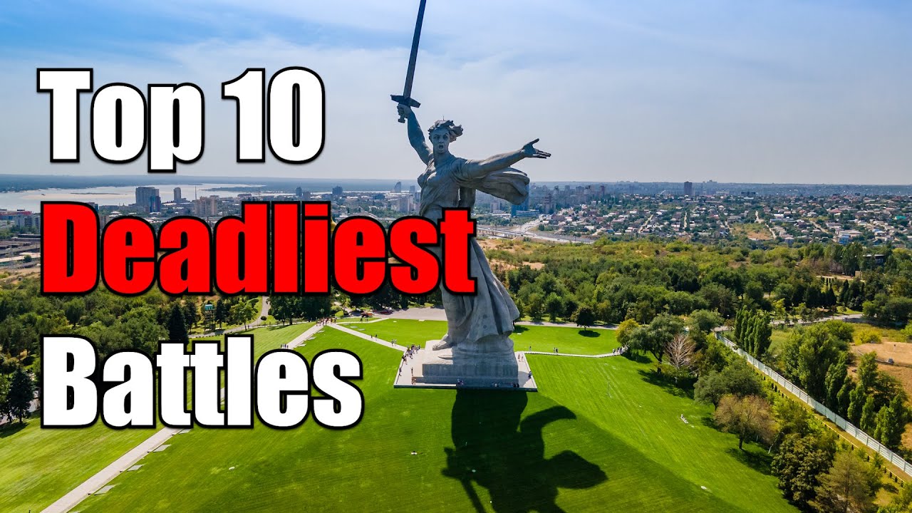 10 Deadliest Battles In History – WAUBV