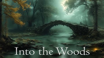 Into The Woods - Misty Forest Sounds and Fantasy Ambient Music - Ambience and Music for Relaxation