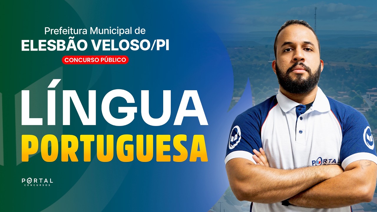 CONCURSO PREF. ELESBÃO VELOSO/PI: LÍNGUA PORTUGUESA | Com o Profº. Anderson Oliveira