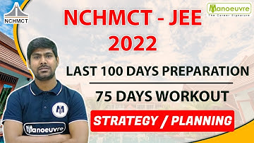 NCHMCT -JEE 2022 I LAST 100 DAYS PREPARATION 75 DAYS WORKOUT.
