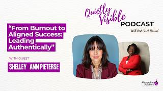 From Burnout to Aligned Success: Leading Authentically with Shelley-Ann Pieterse
