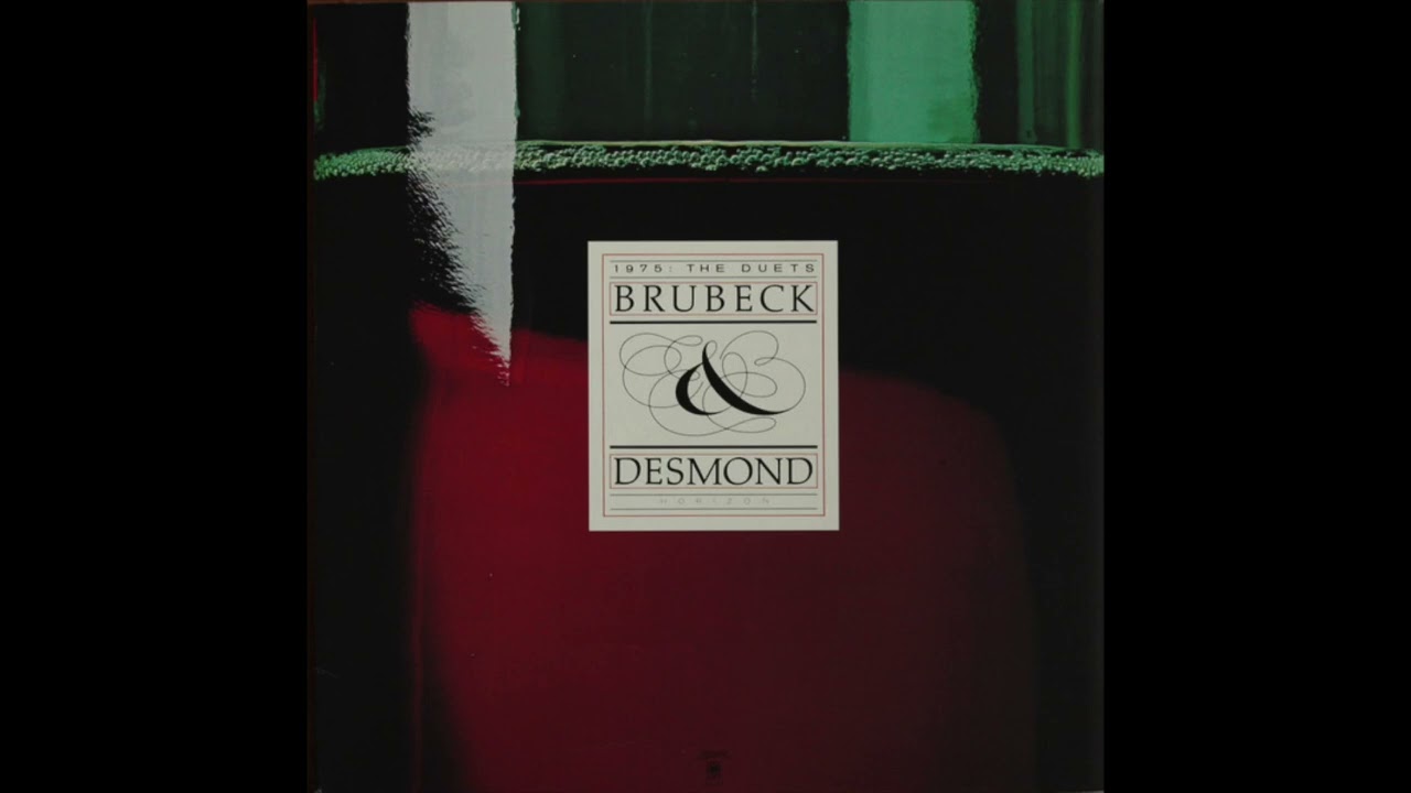 Dave Brubeck / Paul Desmond - 1975: The Duets (side 2) - YouTube