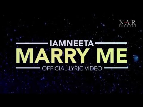 IamNEETA - Marry Me (Official Lyric Video)