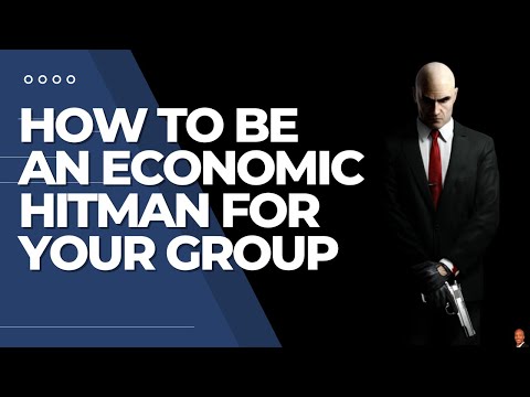 How To Be An Economic Hitman For Your Group #economichitmen #economics