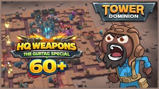 HQ Weapons with Gurtag | Tower Dominion Frontier 19 | 60+ Endless Run