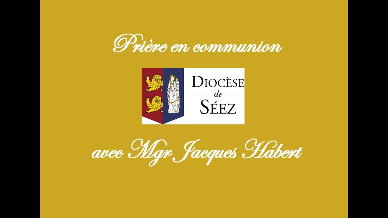 Prière en communion avec Mgr Jacques Habert