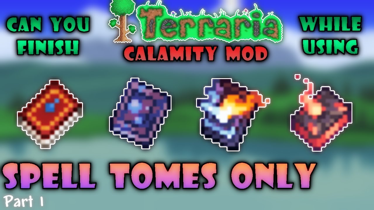 Calamity Mod Spell Tomes in a Nutshell - Terraria 