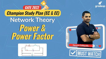 Champion Study Plan- EC & EE || GATE 2022 || Power & Power Factor || Network Analysis