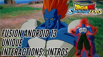 Fusion Android 13 Unique Interactions/ Intros - Dragon Ball Sparking Zero