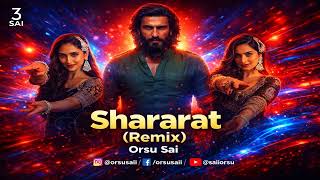 🔥Shararat (Remix) – Orsu Sai | Dhurandhar | Shashwat Sachdev | Madhubanti Bagchi, Jasmine Sandlas