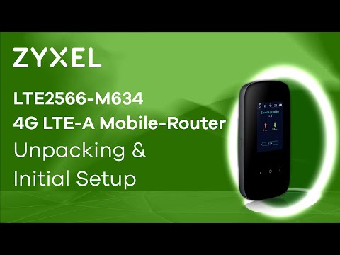 Zyxel LTE2566-M634 4G LTE-A Mobile-Router - Unpacking and Initial Setup [EN]