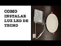 COMO INSTALAR  LUZ LED DE TECHO