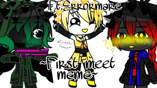 First meet meme Undertale (Ft.Errormare)||Gacha club||Măýā_Děmønįkå