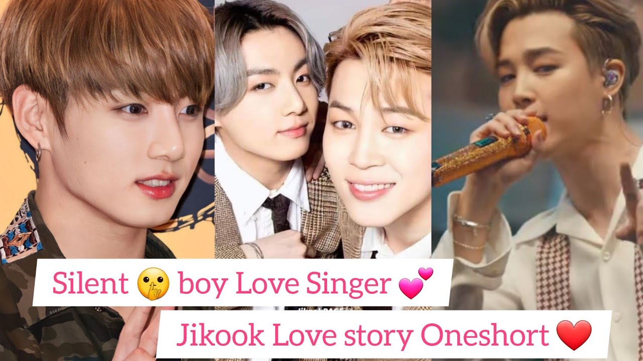 Silent boy 🤫 Love Singer 👀 Jikook love story ❤ Fan Request Oneshort #jikookff