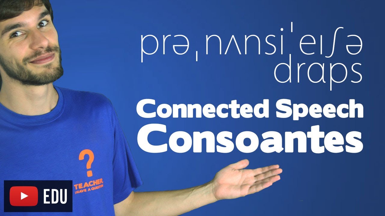 Consoantes Connected Speech Pronunciation Drops YouTube