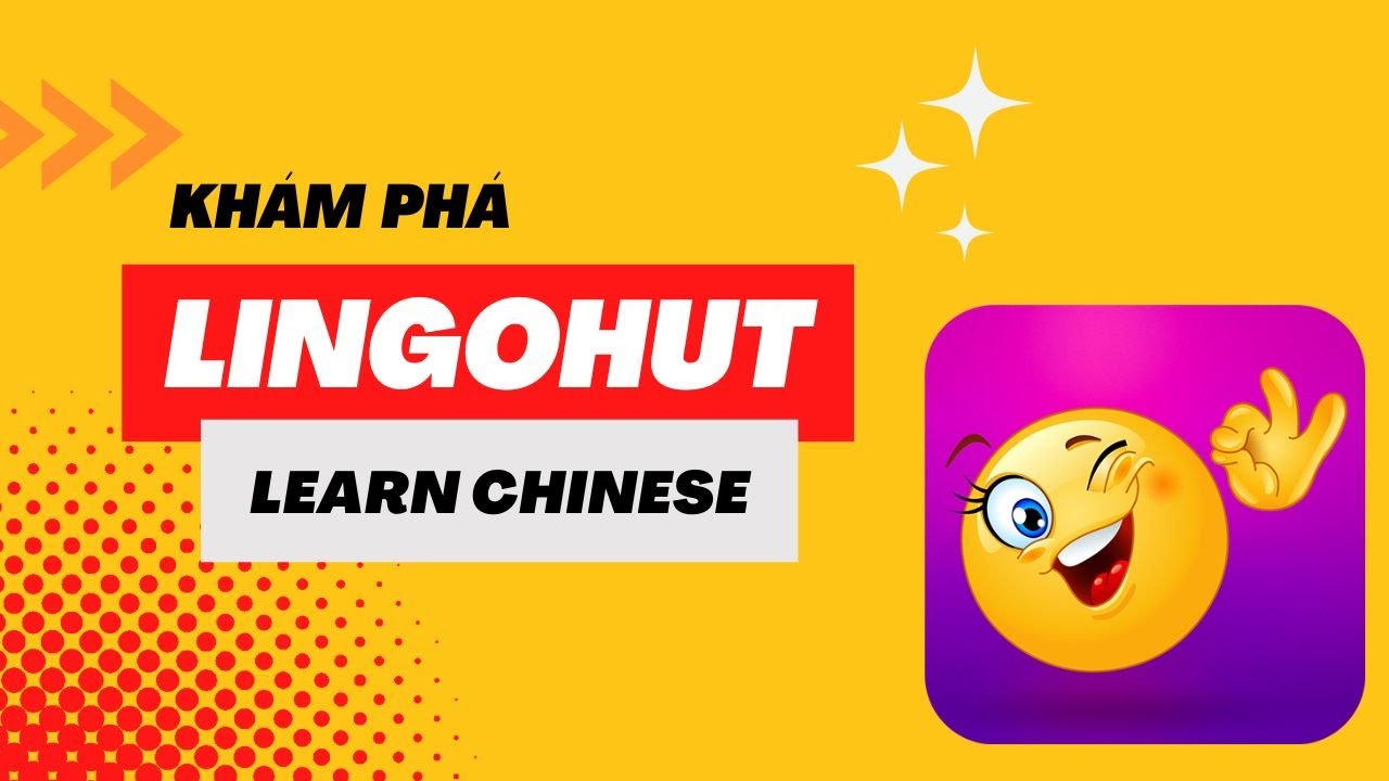 Nikohz | Learn Lingohut | #4 Learn Chinese cùng Lingohut học tiếng Trung mỗi ngày