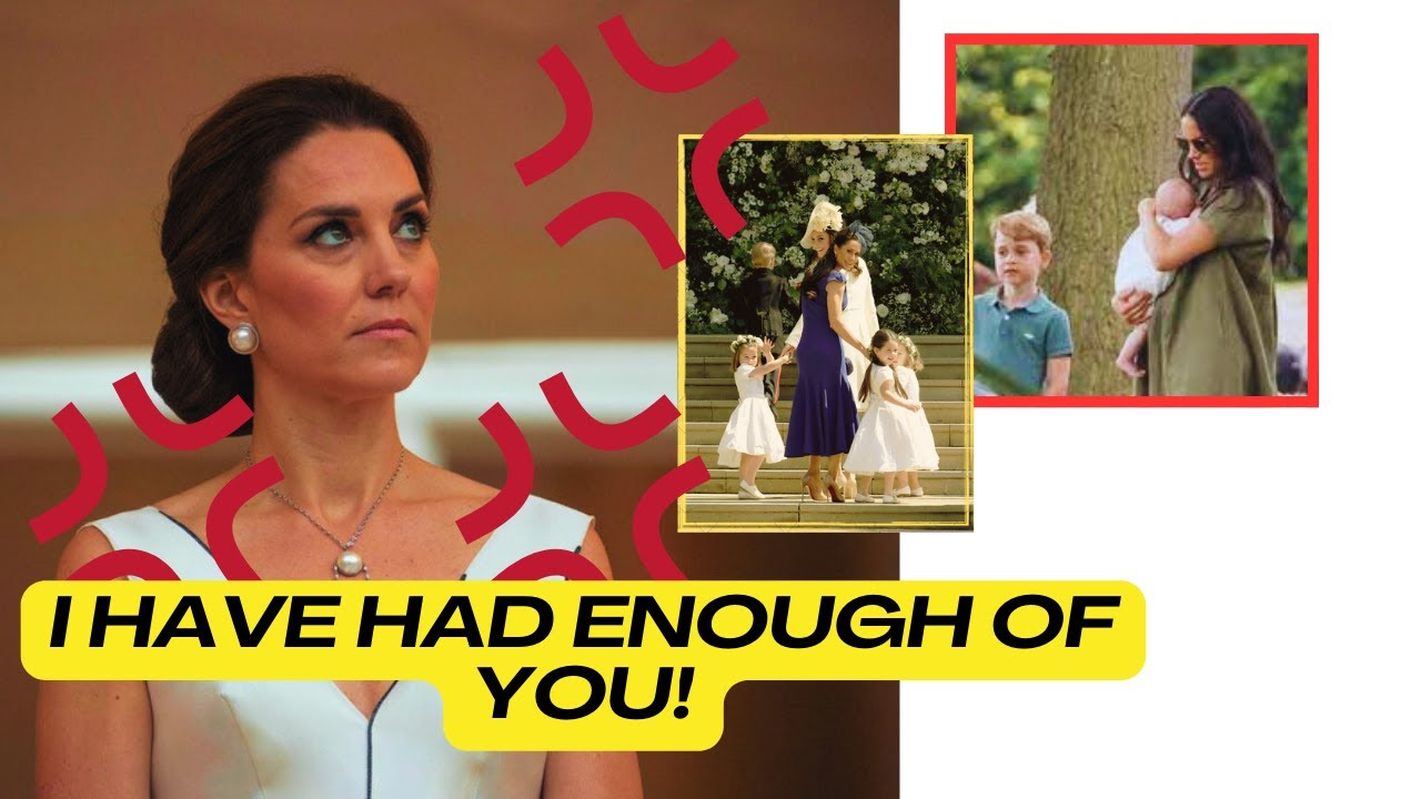 YOU HAVE GONE TOO FAR! Furious Kate DESTROY Meghan After She Drags ...