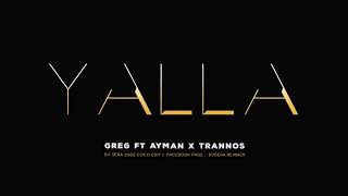 YALLA (DJ SERA 2022 COCO EDIT) - GREG FT AYMAN x TRANNOS Resimi