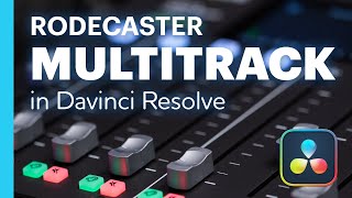Multitrack Rodecaster Pro Audio in Davinci Resolve