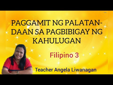 PAGGAMIT NG PALATANDAAN SA PAGBIBIGAY NG KAHULUGAN | FILIPINO 3 | MY STUDY ANGEL