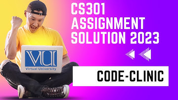 CS301 Assignment 1 Fall 2023 Solution Download | Assignment No. 1 Solution Fall 2023 | CODE CLINIC