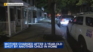 Mother charged after toddler accidentally shot by another child in North Philadelphia: police