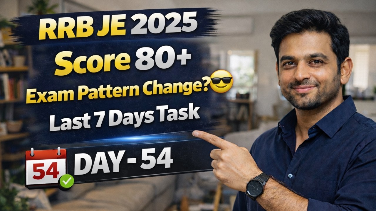 Last 7 Days Me Kya Revision Kare ? | RRB JE 2025 | Day 54 |  Maths + Reasoning + GK + Science