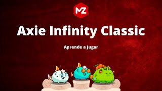 TUTORIAL AXIE INFINITY  CLASSIC | Aprende a jugar Axie Infinity desde cero (Español) Clase #1