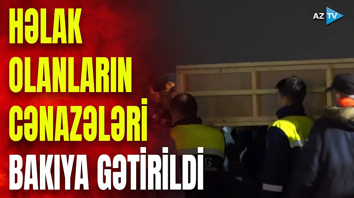 Təyyarə qəzasında həlak olanların cənazələri Bakıya gətirildi: BİRBAŞA BAĞLANTI