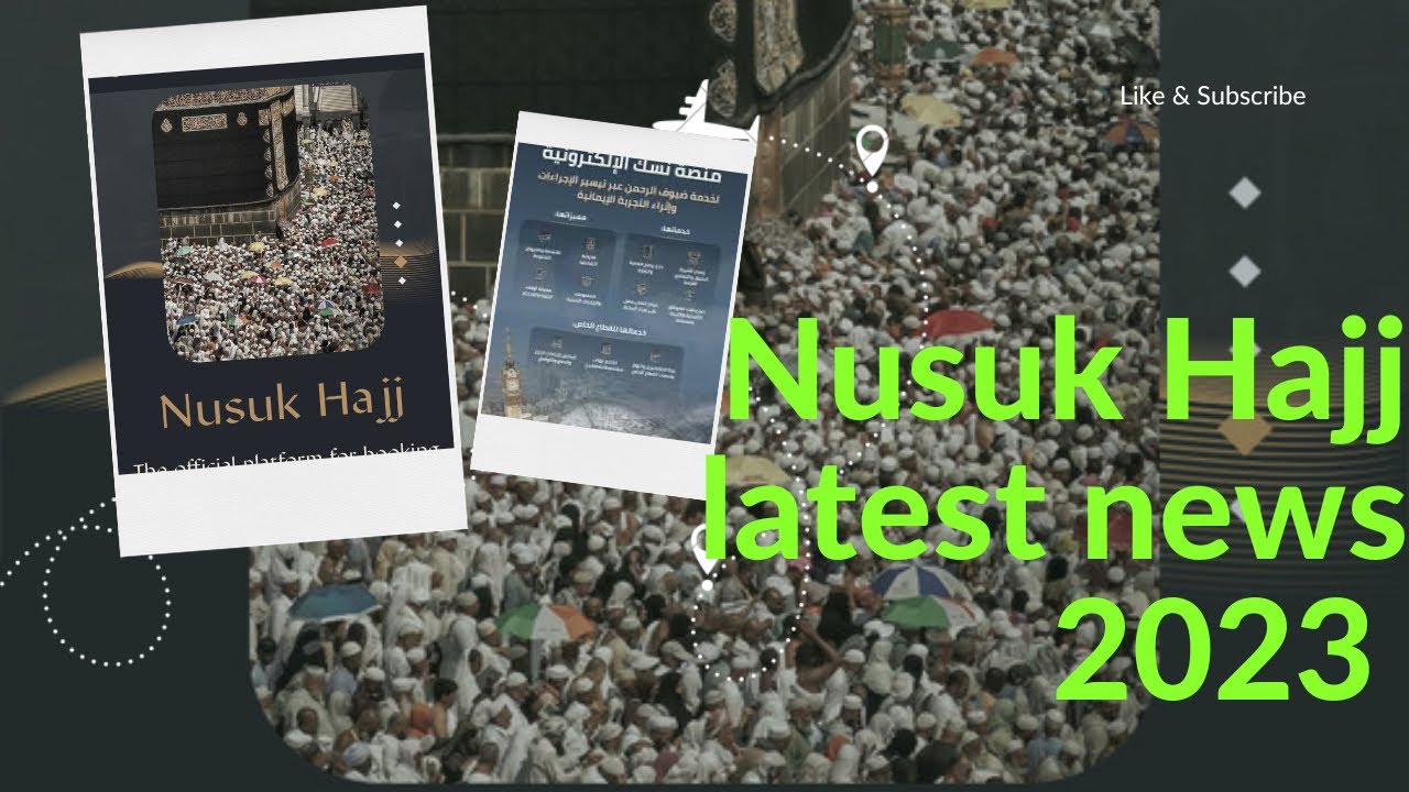 nusuk-hajj-latest-information-2023-nusuk-hajj-2023-hajj-2023-youtube