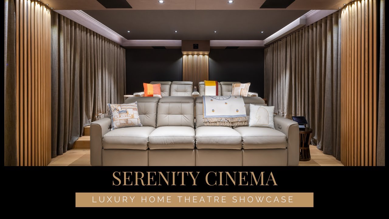 The Serenity Cinema Showcase | A Luxury Home Theatre Designed for Immersion & Elegance
