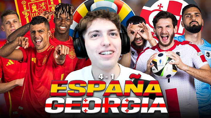 DAVOO XENEIZE REACCIONA A ESPAÑA 4 - 1 GEORGIA - OCTAVOS DE FINAL DE LA EUROCOPA