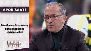 Spor Saati - 15 Nisan 2019 (Fenerbahçe-Galatasaray derbisine hakem etkisi ne oldu?)