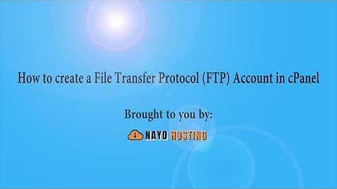 How to create a File Transfer Protocol FTP Account in cPanel   NAYO HOSTING