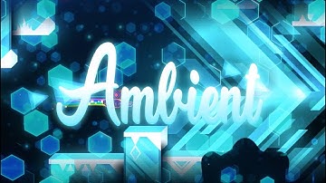 Ambient by By7on (All coins) -GeometryDash 2.11-