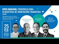 OPEN BANKING, TENDENCIA PARA ECOSISTEMA DE INNOVACIÓN FINANCIERO