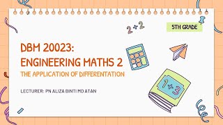DBM 20023: ENGINEERING MATHS 2 PRESENTATION: DIFFERENTATION