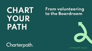 Chart Your Path | Ep 8 - From volunteering to the Boardroom